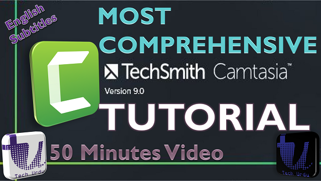 CAMTASIA 9 - The Ultimate Tutorial in One Video | How to Use Camtasia Studio 8 and 9 - techurdu.net