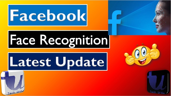 Facebook Facial Recognition update tech urdu