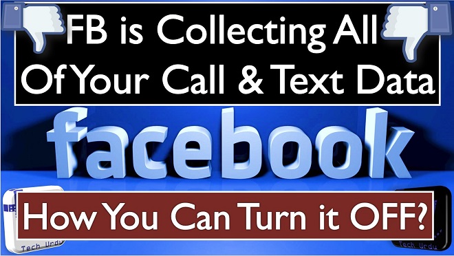 Facebook is collecting all of your call and text data. How to turn it off right now - tech urdu. Facebook is Collecting All Your Call