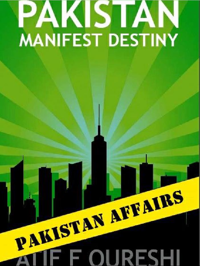 Pakistan Manifest Destiny by Atif F Qureshi (Book)