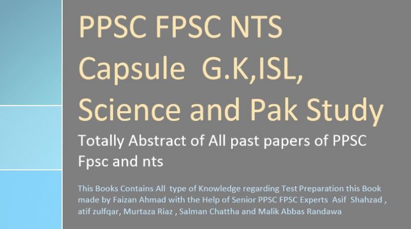 PPSC FPSC NTS Capsule G.K, ISL, Science and Pak Study