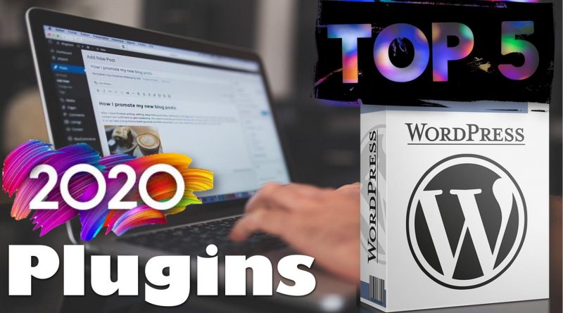 These are the Top 5 WordPress FREE Plugins to use in 2020 - techurdu.net