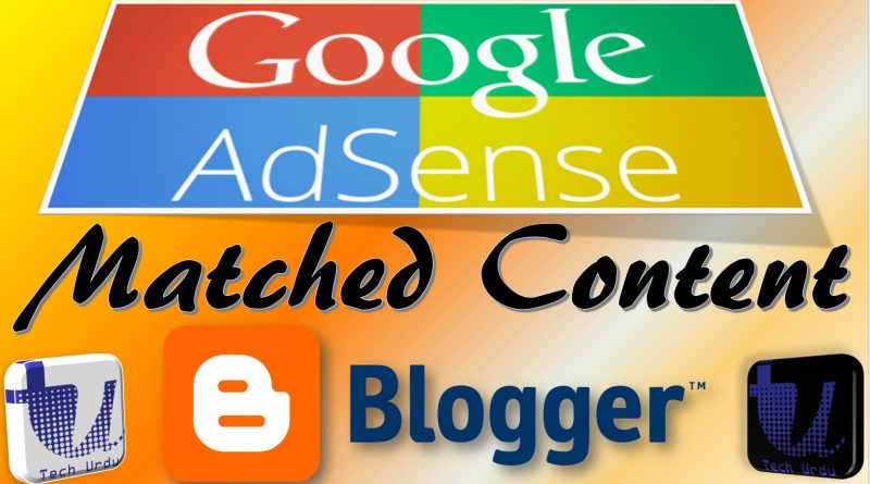 Google AdSense Matched Content for Blogger/BlogSpot/Websites (Step-by-Step) - techurdu.net