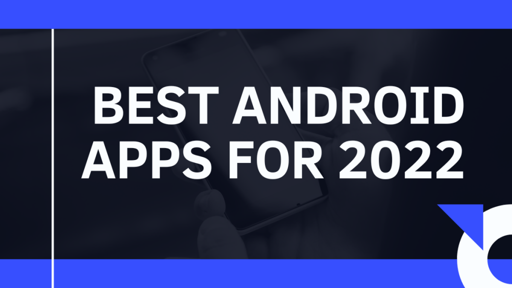 Best Android Apps for 2022-Tech Urdu