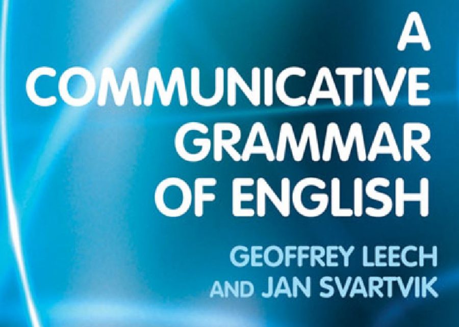 A Communicative Grammar of English by Geoffrey Leech & Jan Svartvik (Second Edition)
