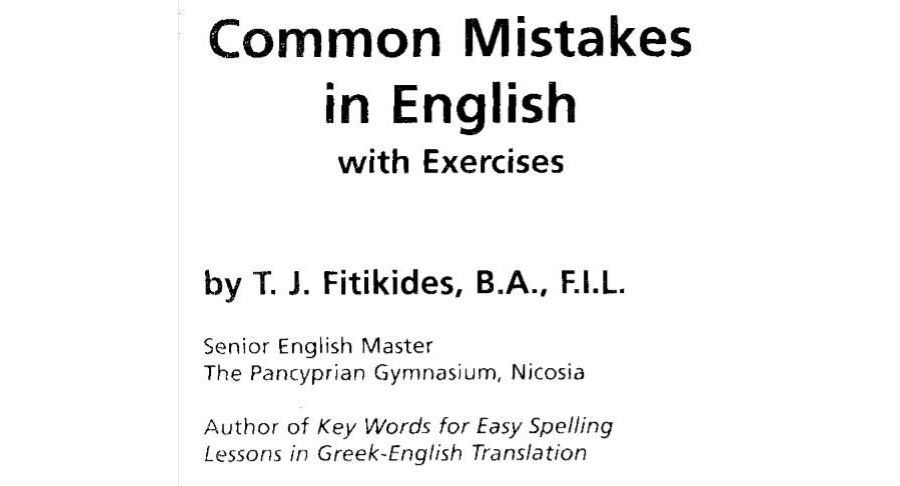 Common Mistakes in English with Exercises by T.J. Fitikides, B.A., F.I.L.